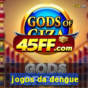 jogos da dengue